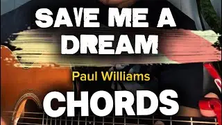 Save Me a Dream by Paul Williams