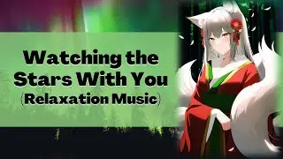 Watching the Stars by a Forest River With You -Harp by Cadence (Meditative Improv)(Relaxation Music)
