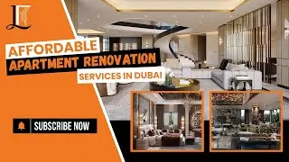 Affordable Apartment Renovation Services in Dubai |Customized Solutions|Lush Loom Carpets & Curtains