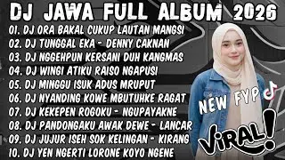 DJ LAGU JAWA TERBARU 2026🎶DJ ORA BAKAL CUKUP LAUTAN MANGSI🎶DJ DENOK X TUNGGAL EKA X RAISO NGAPUSI