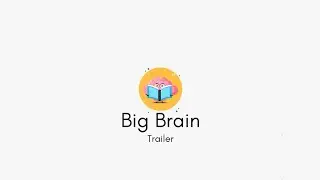 Big Brain YouTube Channel Trailer | Big Brain