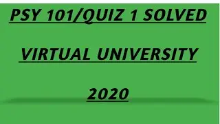 Psy101 Quiz 1 Solved Spring 2020