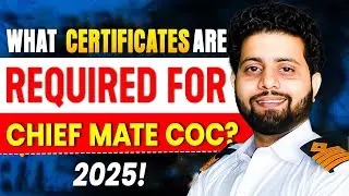 What are the certificates required to apply for Chief Mate COC? (2025)