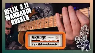 In the mix Helix Mandarin Rocker amp model update 3.11 play through