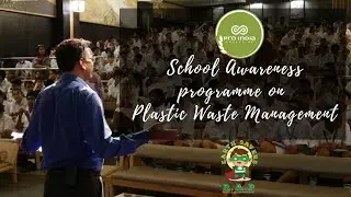 Pro India Plastic awareness programme for Schools.