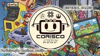 especial games feat ronilson araujo corisco nerd #assuntandofilmeseafins #corisconerd