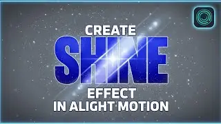 Professional Shine Effect in Alight Motion | Step by Step Tutorial
