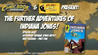 The Further Adventures of Indiana Jones Ep #30: Bret Blevins Interview, Pt 1