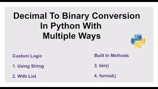 Decimal To Binary Conversion In Python With Multiple Ways