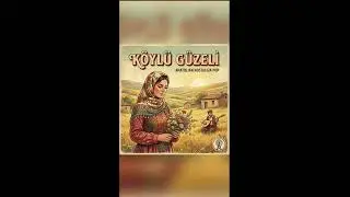 Köylü Güzeli türkü