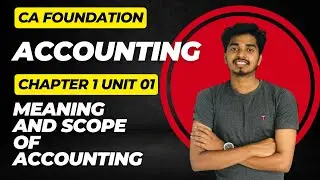 chapter 01 unit 01 meaning and scope of accounting  ca foundation malayalam classes by marzooq
