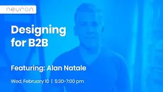 Alan Natale on Designing for B2B