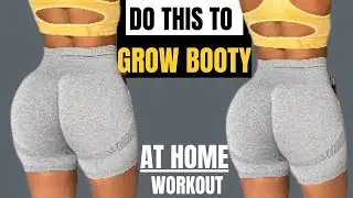 BEST BOOTY Workout For Butt Growth (DO AT HOME)