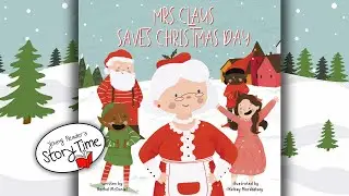 🤶CHRISTMAS BOOK READ ALOUD: Mrs. Claus Saves Christmas Day! by Rachel McDaniel