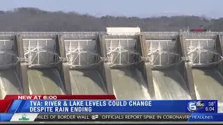 TVA: River & lake levels could change despite rain ending