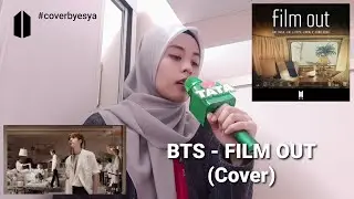 [With lyrics] BTS - Film out | Cover by esya