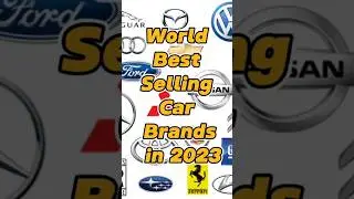 World Best Selling Car Brands in 2023