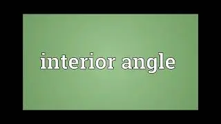 Interior angles