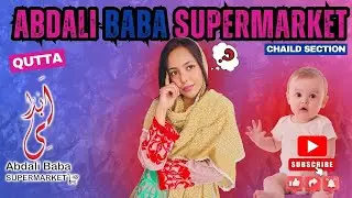 Best Child Shopping Destination in Quetta at Abdali Baba Supermarket