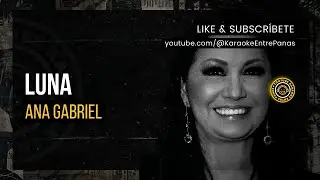 Ana Gabriel: Luna (Karaoke)