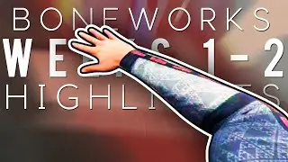 Boneworks VR Highlights - Weeks 1 & 2