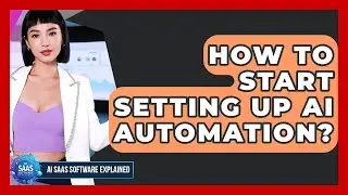 How To Start Setting Up AI Automation? - AI SaaS Software Explained