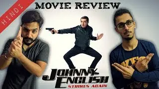 Johnny English Strikes Again - Movie Review