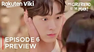 My Girlfriend Is the Man | Episode 6 Preview (ENG SUB) | A Rin | Yoon San Ha | Yoo Jung Hoo
