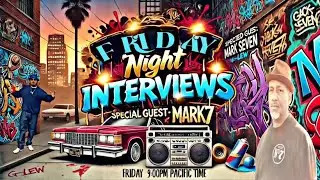 Friday Night Live With The Legendary Graf Artist (Mark Seven) aka Kram Neves