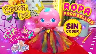 BELLIES | C&oacute;mo hacer ROPA para Bellies SIN COSER 🚫🤩 (Muy F&Aacute;CIL) El vestido de Blinky Queen 🌈👑