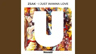 I Just Wanna Love (Radio Edit)