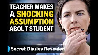 Teacher Makes a Shocking Assumption About Student!