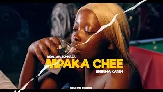 MPAKA CHEE::Dida wa bunyala ft shekina karen (official music video)