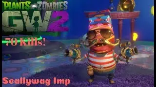 Plants vs Zombies Garden Warfare 2- Yohoho, 70 Kills! Pirate Domiantion PT2! (Scallywag Imp)