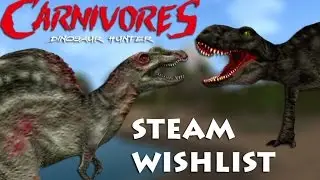 Carnivores: Dinosaur Hunter Steam Wishlist