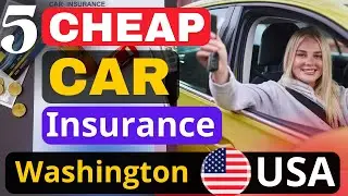 5 BEST Cheap Car Insurance Companies in Washington | SAVE BIG How to Get the BEST Car Insurance USA