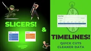 Quick Cuts, Cleaner Data..... Slicers and Timelines in ACTION!!