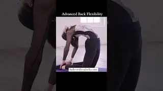 ADVANCED BACK FLEXIBILITY ✨ FULL CLASS ON BWI #ballettips #vaganova #balletclass #ballet