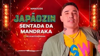 JAP&Atilde;OZIN 2022 - SENTADA DA MANDRAKA | MANO CDS