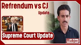 Refrendum vs Chief Justice of Pakistan  Umar Ata Bandiyal | Qazi Faez Isa and PTI | Wahjoc Law