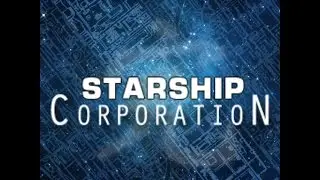 Starship Corporation - Serious Spaceship Business