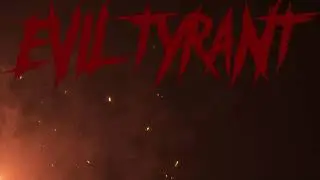 Evil Tyrant - Evil Tyrant [Music Video]