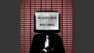 SLEEPLESS MACHINE