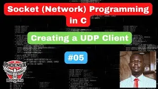 #05 Socket Programming in C: Creating a UDP Client