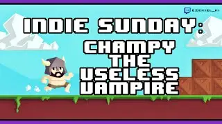 Indie Sunday: Champy the Useless Vampire