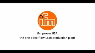 ifm prover USA: One-piece flow lead production plant