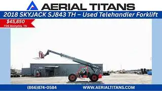 FOR SALE: 2018 SKYJACK SJ843 TH Telehandler Forklift | 8,000lb Capacity | $45,850