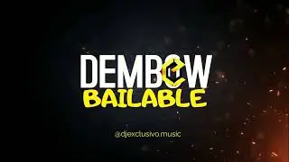 DEMBOW BAILABLE MIX 2023