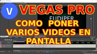 Como poner VARIOS VIDEOS EN PANTALLA en VEGAS PRO
