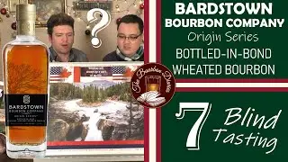 Bardstown Bourbon Company - Bottled in Bond - Origin Series | Blind Tasting #7